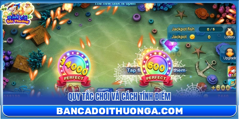 Tìm hiểu về cách chơi và hệ thống tính điểm